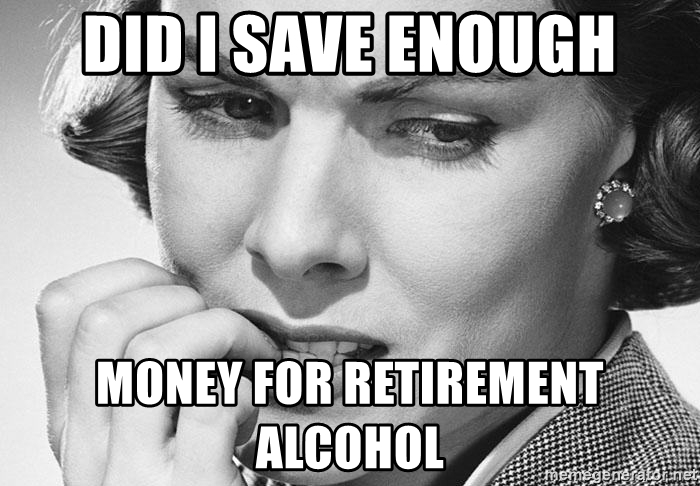 did-i-save-enough-retirement-meme.jpg