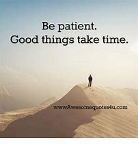 Things take time.jpg