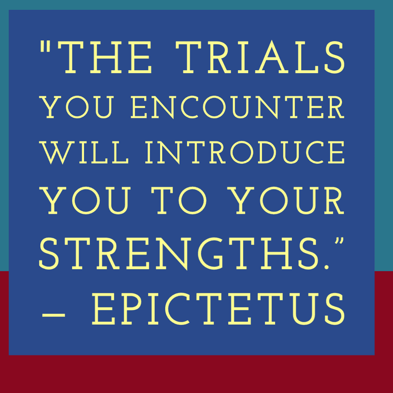 BLC 07 02 25 BLC 58  WLC wk 9  List Event Task, Affirmations Quote  The Trials You Encounter Will Introduce You To Your Strengths - Epictetus,  from stoic dot coffee.png