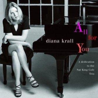 albumcoverDianaKrall-AllForYou-ADedicationToTheNatKingColeTrio.jpg