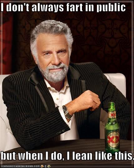 most interesting farter in the world.jpg