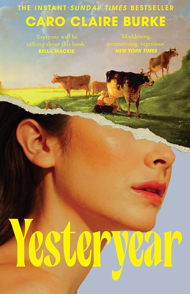 Book cover for "Yesteryear" by Caro Claire Burke. The bottom two-thirds of the image shows a close-up, modern photograph of a young woman's face from the nose down, set against a solid lavender background. The top third is separated by a jagged, torn-paper edge, revealing a classical oil painting of a rural pastoral scene. In the painting, several cows graze on a green hillside under a soft yellow sky, with one cow being milked by a figure in traditional dress.