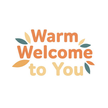 Title: Warm Welcome to You. Written in yellow and orange with colourful leaves bordering it.