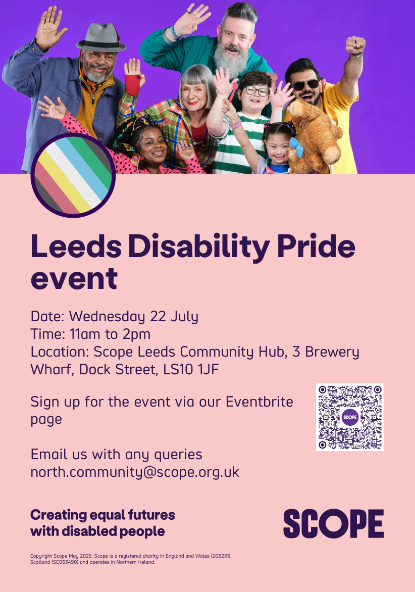 Event announcement titled "Leeds Disability Pride event" featuring a colorful group photo of diverse individuals, details for an upcoming event on July 22nd at Scope Leeds Community Hub, a QR code for Eventbrite registration, contact email, and the Scope logo.