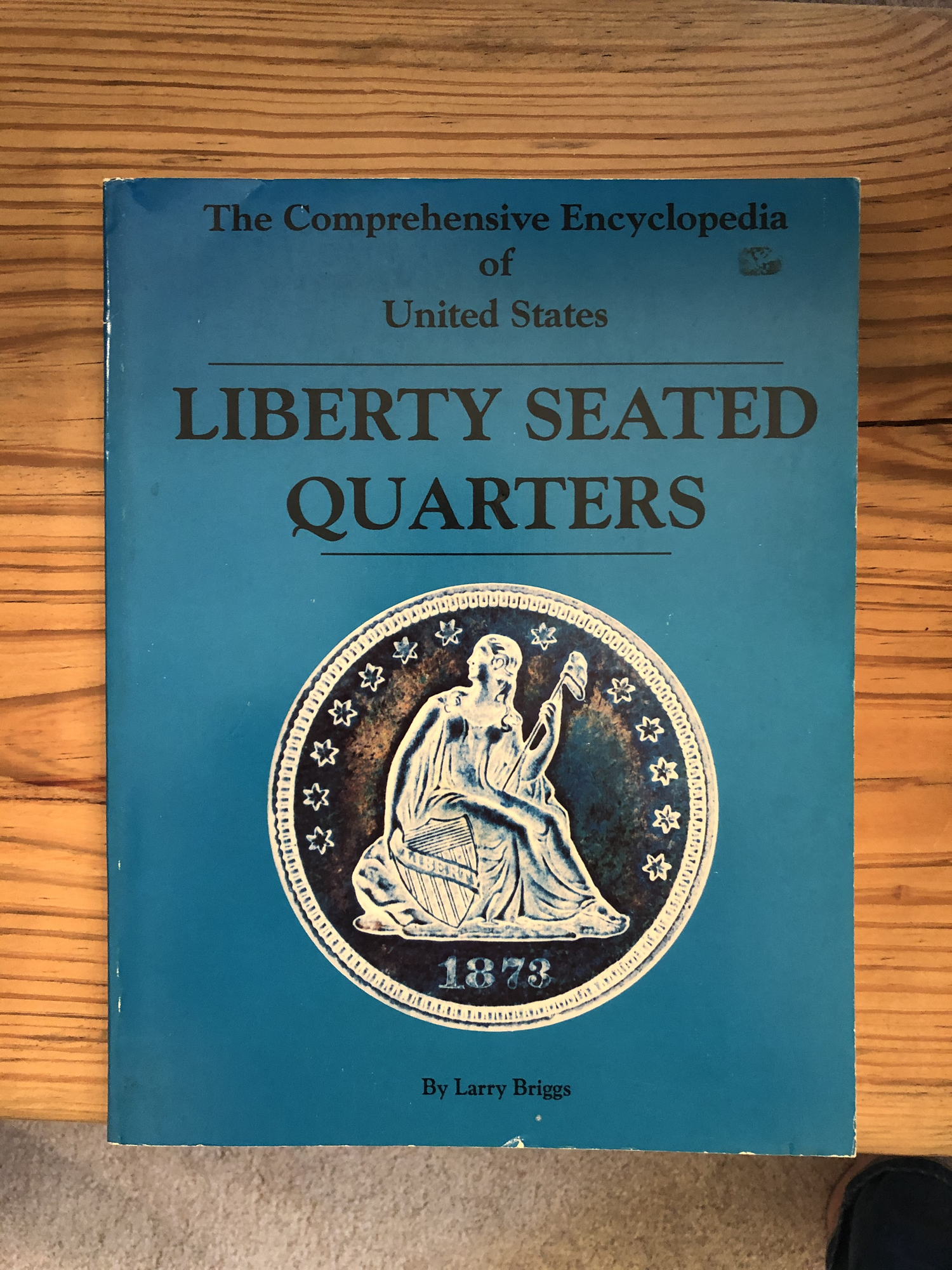 Liberty Seated Quarter Book Larry Briggs — Collectors Universe
