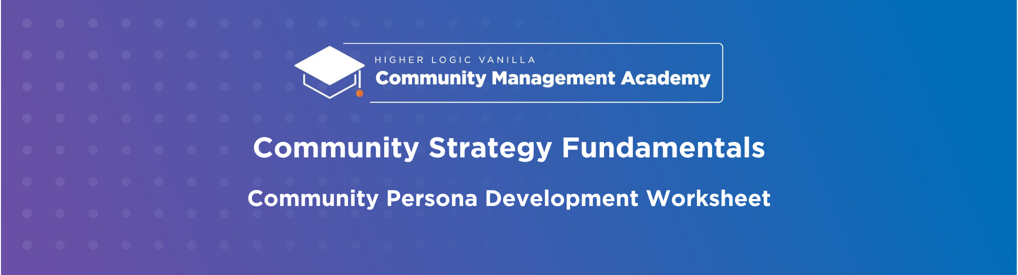 4 - Community Persona Development Worksheet - The Success Community