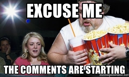 excuse-me-the-comments-are-starting.jpg