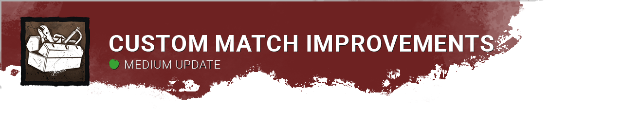 DevUpdate_CustomMatchImprovements.png