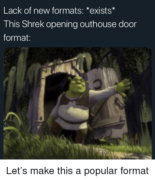 lack-of-new-formats-exists-this-shrek-opening-outhouse-door-39529676.png