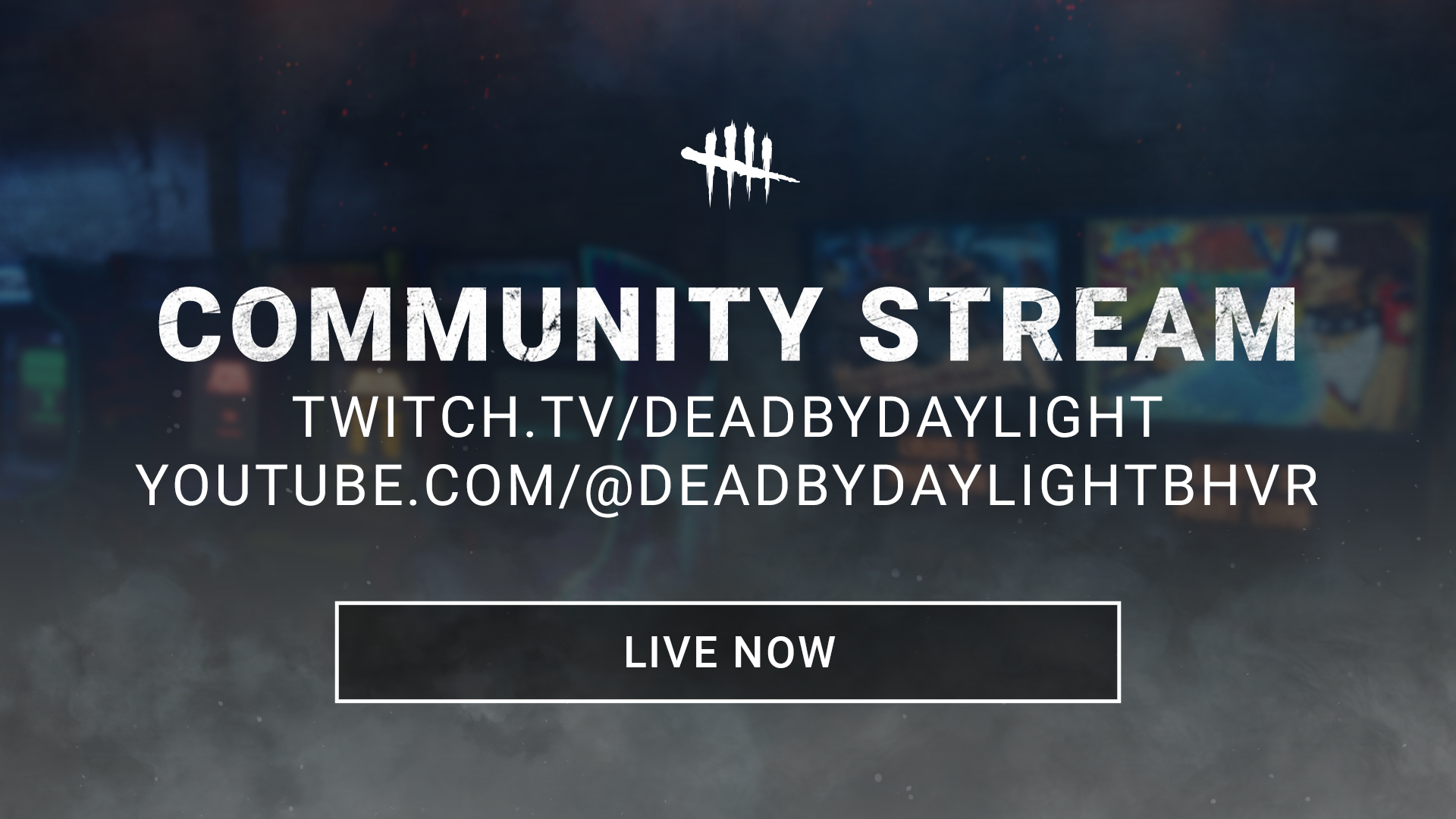 DbD_CommunityStream_LiveNow_1920x1080.png