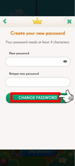 The screen where you can change your password. Text reads: Create your new password. Your password needs at least 4 characters. You need to write the new password and retype it again underneath. At the bottom, a green Change password button