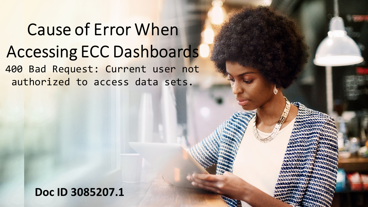 ECC Dashboards Error: "400 Bad Request: Current User Not Authorized to ...