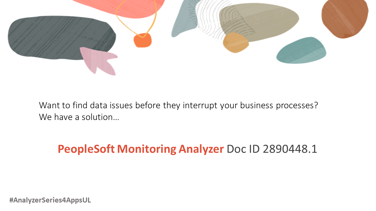 Identify High Impact Issues Across Your PeopleSoft Footprint — oracle-mosc