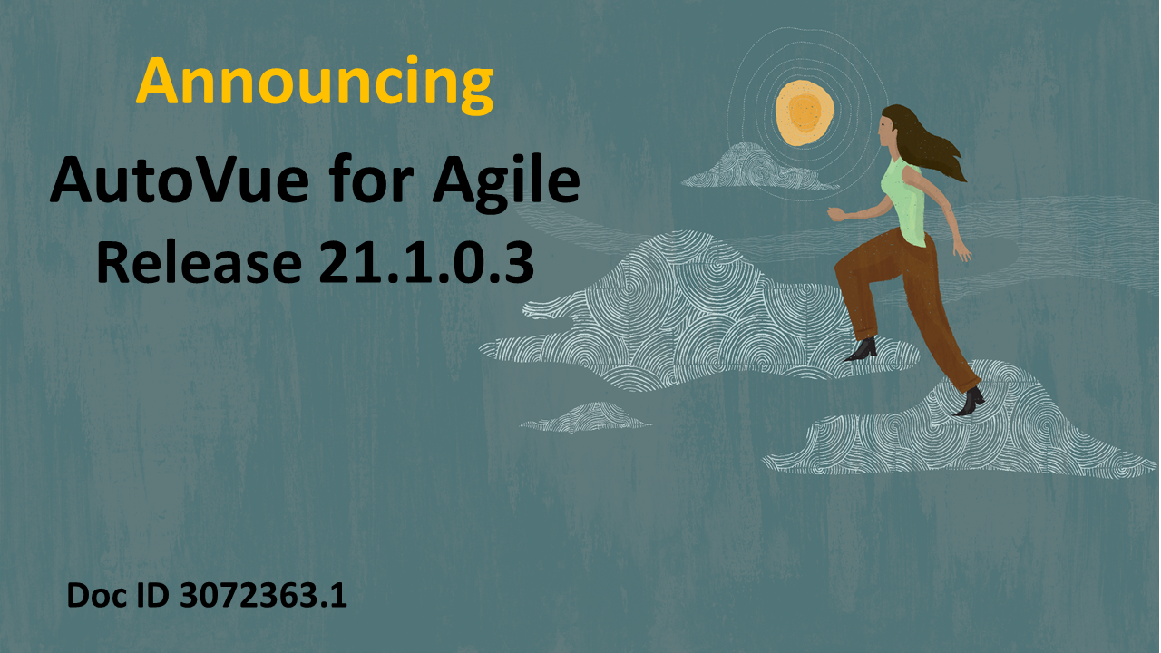 Now Available: Oracle’s AutoVue for Agile release 21.1.0.3 — oracle-mosc