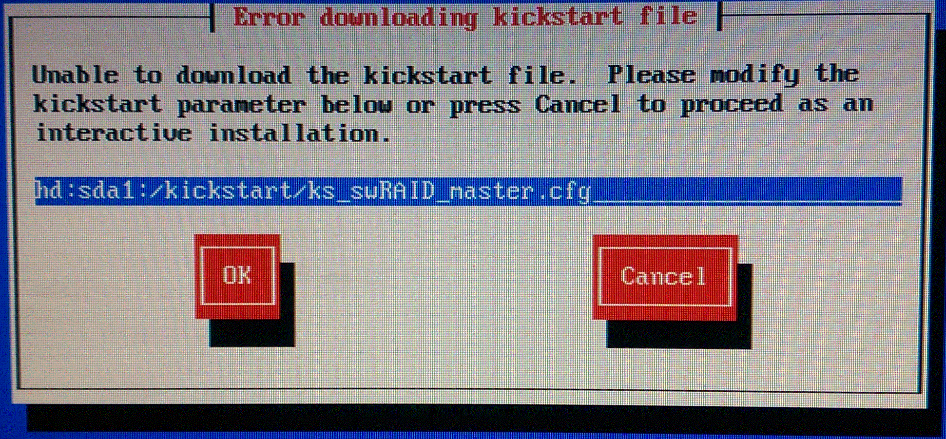 Error downloading kickstart file message