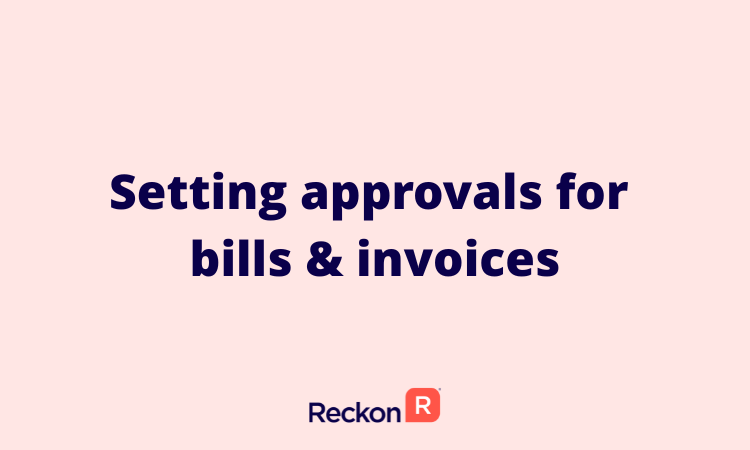Setting Approvals for Bills & Invoices.png