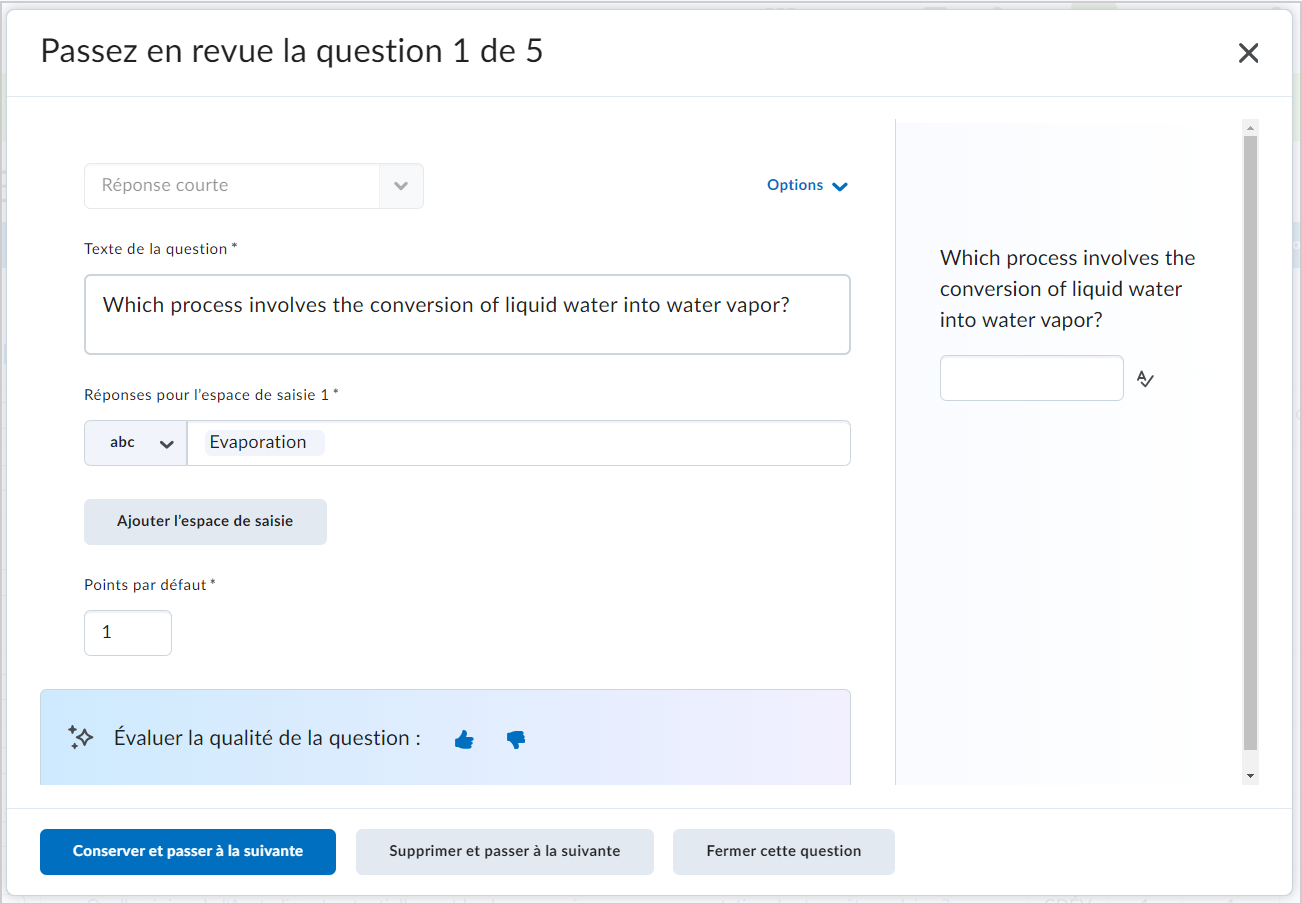 Les options Conserver et passer à la suivante et Supprimer et passer à la suivante pour une question à choix multiples