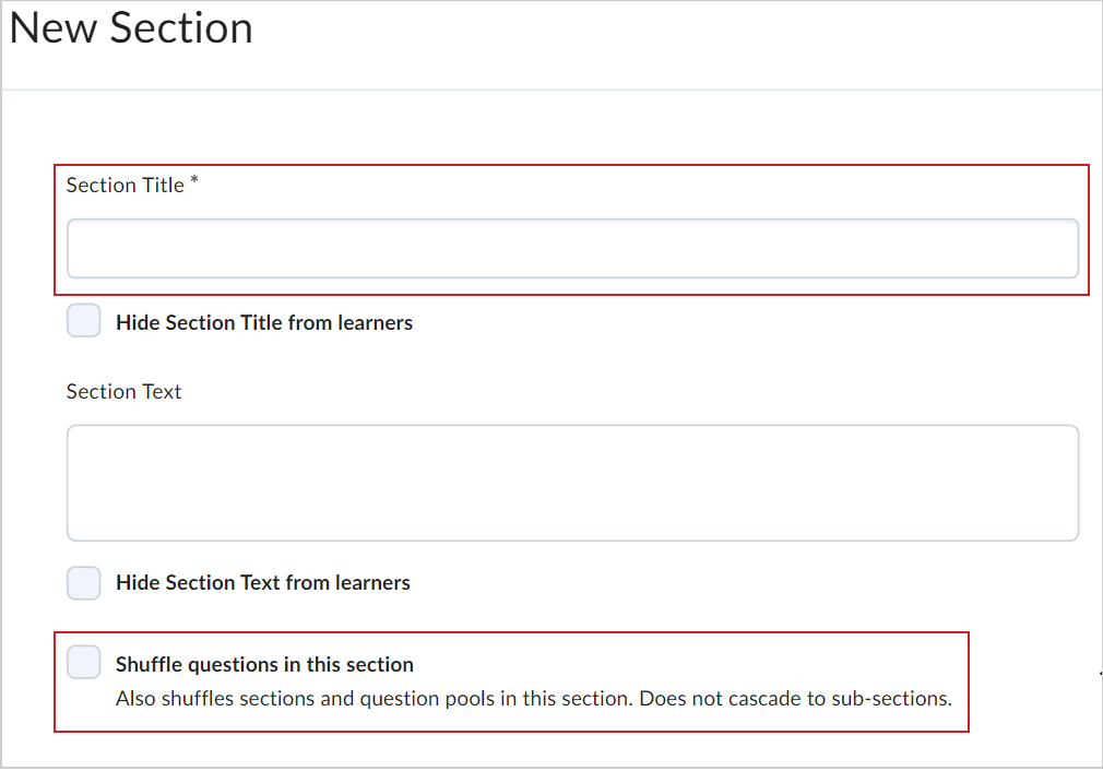 The New Section dialog showing the Section Title and Section Text fields. The Hide Section Title from learners option, Hide Section Text from learners option, and the Shuffle questions in this section option are visible.