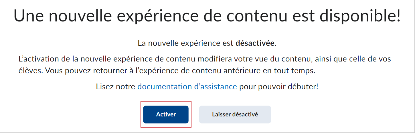 Le bouton Activer sert à activer la nouvelle expérience de Contenu (Leçons).