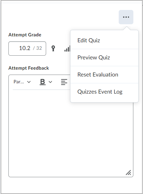 Provide feedback, update the grade for the quiz attempt, or use the More Actions menu to edit or preview the quiz, reset the evaluation, or view the event log.