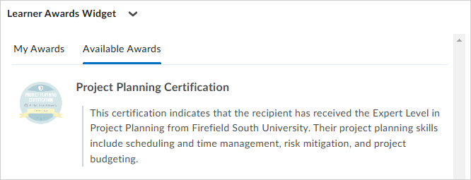 The Learner Awards widget. The Available Awards tab is selected and is displaying the Project Planning Certification award.