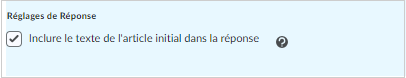 L'option permettant de modifier les paramètres de réponse.