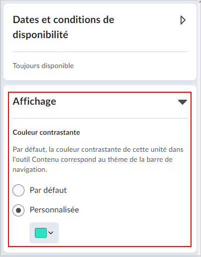 Développez la zone Affichage pour indiquer si vous désirez utiliser la couleur par défaut ou personnalisée pour le thème de la barre de navigation. Si vous sélectionnez l'option Couleur personnalisée, un sélecteur de couleur s'affiche.