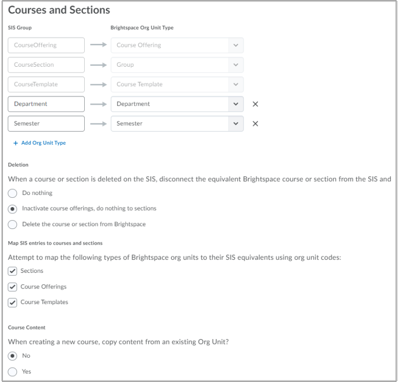 Courses and Sections enable you to map SIS groups to Brightspace Org Unit Types