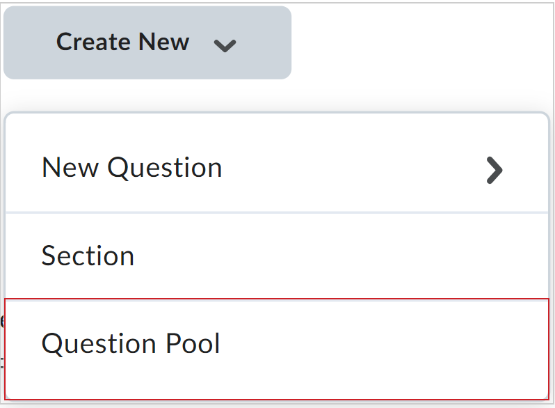 The Create New drop-down menu showing the New Question, Section, and Question Pool options