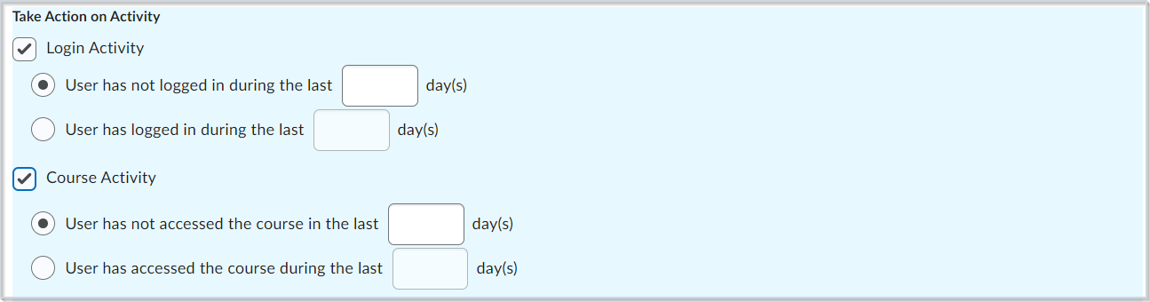 La sección Tomar medidas sobre la actividad. Puede hacer que el agente se ejecute en Actividad de inicio de sesión, Actividad del curso o ambos. Cada opción puede configurarse para ejecutarse si el usuario realizó o no la actividad.