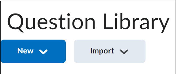 The New and Import options on the Question Library page.