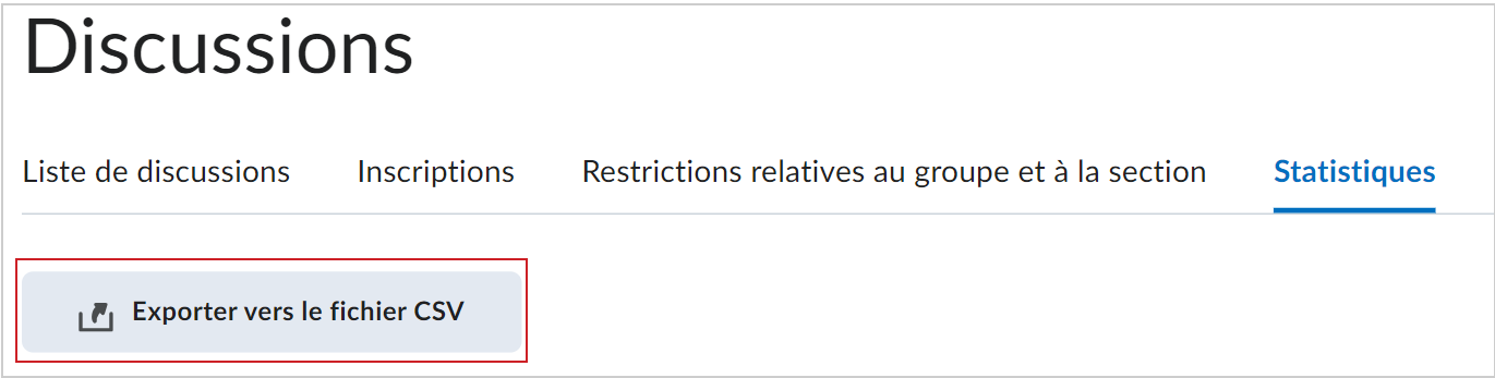 L'option Exporter vers un fichier CSV de l'onglet Statistiques.