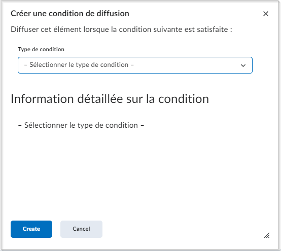 La boîte de dialogue Créer une condition de diffusion.