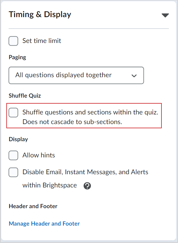 O menu sanfonado Tempo e exibição exibe as perguntas e seções aleatórias no questionário. Não há opção de colocar em cascata para subseções