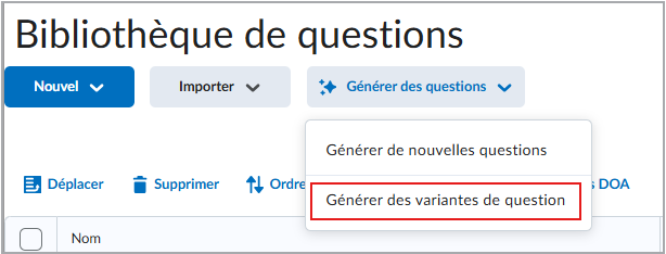 La page Bibliothèque de questions avec le menu Générer des questions développé et l'option Générer des variantes de question est sélectionnée.