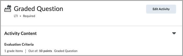 Graded Question activity screen showing Activity Content with evaluation criteria and a grade item. An Edit Activity button is displayed at the top right.