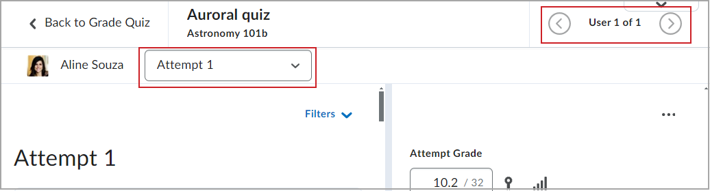 In the new quizzing experience, you can use the right and left arrows to select the quiz submitter, and then select quiz attempt you want to evaluate from the drop-down list.