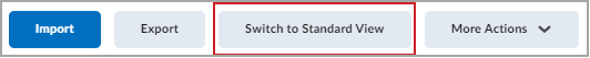 The Switch to Standard View button.