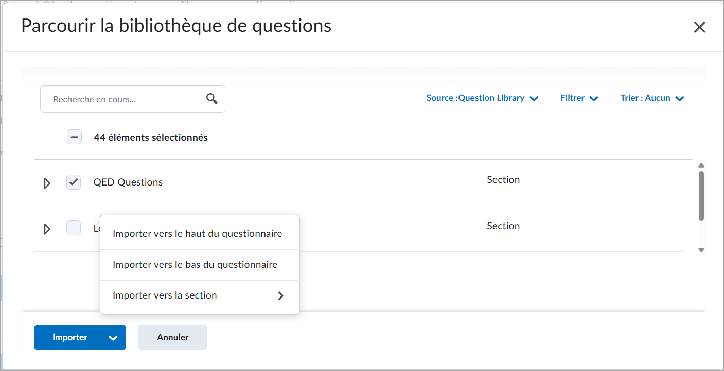 Boîte de dialogue Parcourir la Bibliothèque des questions avec un élément sélectionné et le menu Importer déployé, affichant les options d’emplacement.