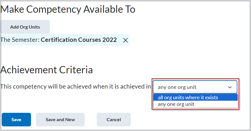 The Achievement Criteria section of the Edit Competency dialog showing the expanded options for "This competency will be achieved when it is achieved in".