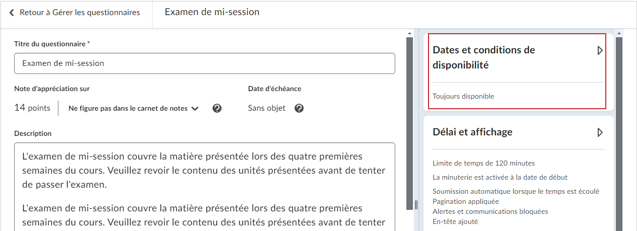 La zone Dates de disponibilité et conditions de Gestion du questionnaire