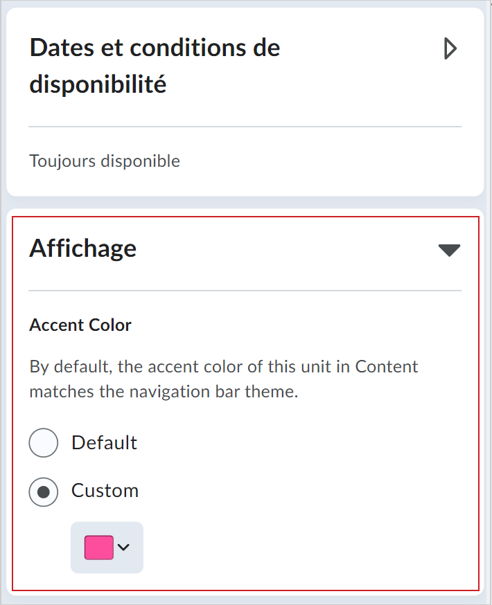 La section Affichage de l’accordéon de la fenêtre Modifier s'affiche si vous répondez aux critères vous permettant de modifier les couleurs de la section. Sélectionnez l’option Personnalisée, puis sélectionnez votre couleur dans le sélecteur.