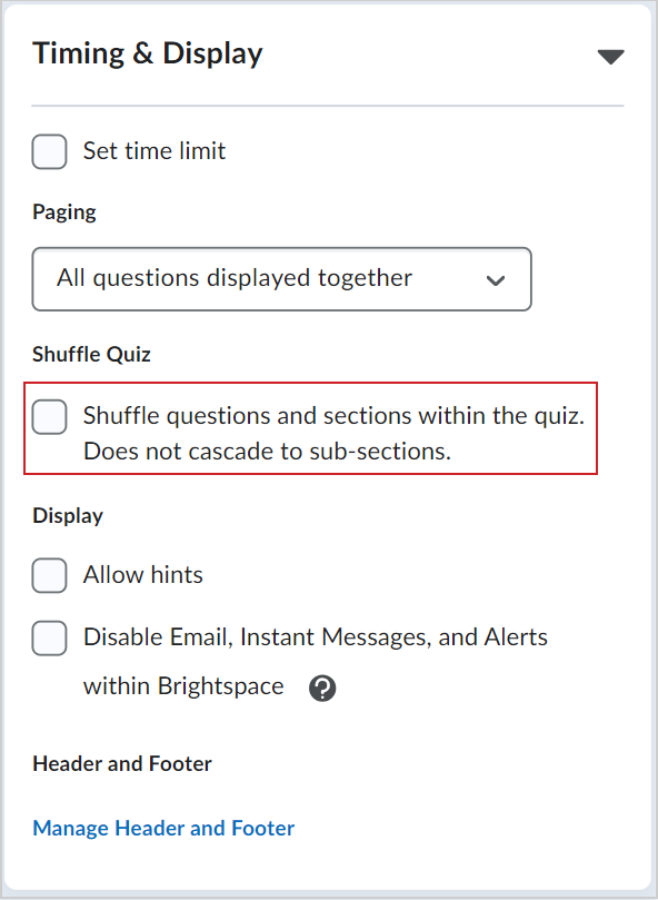 The Timing and Display accordion displaying the Shuffle questions and sections within the quiz. Does not cascade to sub-sections option