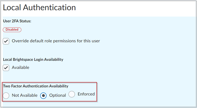 Figure: Select the desired level of Two Factor Authentication Availability for this user.