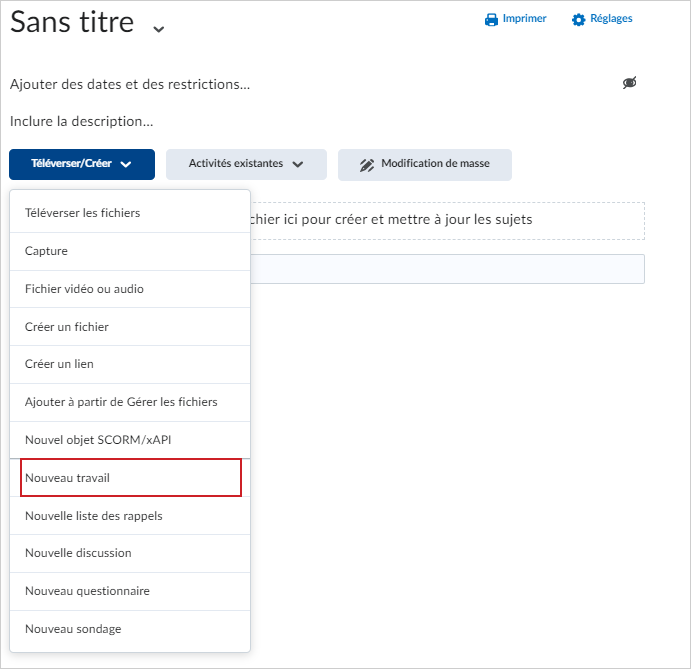 Figure : L'option Nouveau travail du bouton Téléverser/Créer.