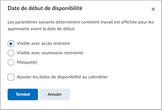 Nouvel écran Travail, dans lequel l'option Visible avec accès restreint est mise en évidence.