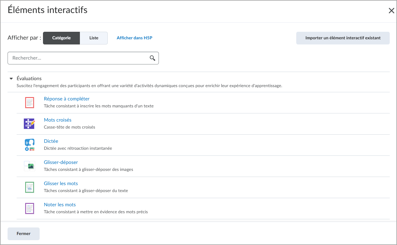 L'interface H5P comprend une liste des activités interactives disponibles comme réponses à compléter, mots croisés, dictées et glisser-déposer.
