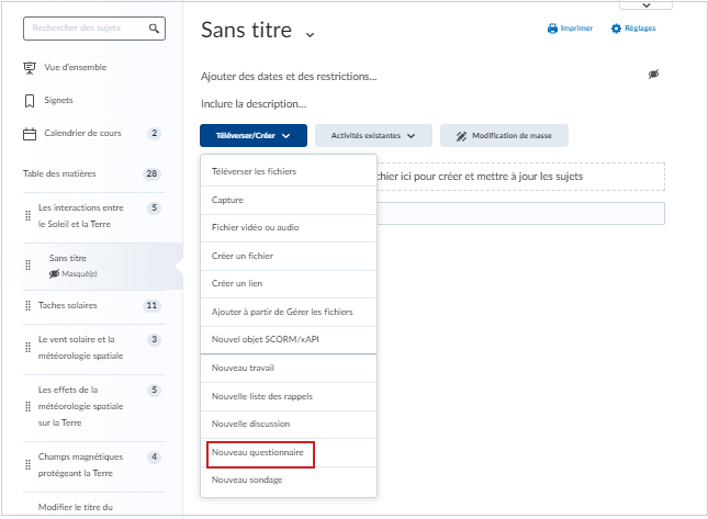 L'option Nouveau questionnaire du bouton Téléverser/Créer.