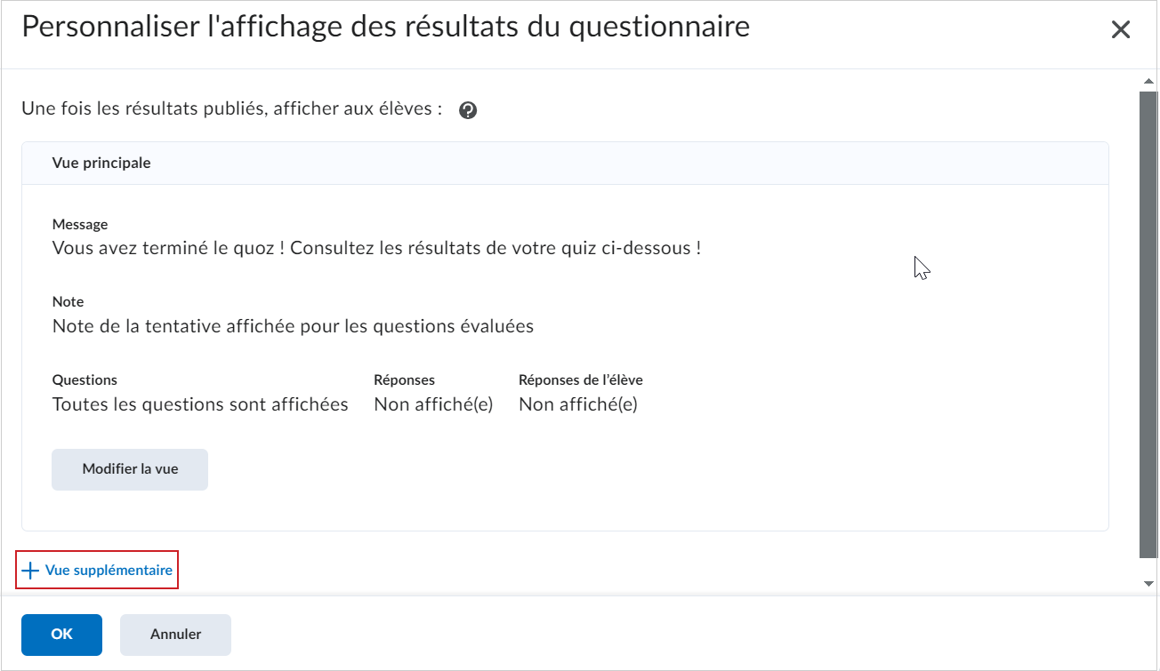 La boîte de dialogue Personnaliser l'affichage des résultats du questionnaire comprend le bouton Vue supplémentaire.