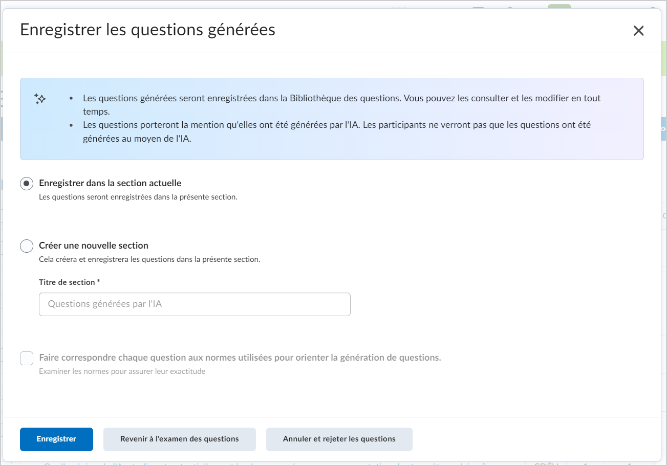 Les options Enregistrer dans la section actuelle et Créer une nouvelle section dans la boîte de dialogue Enregistrer les questions générées